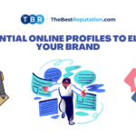 5 Essential Online Profiles to Elevate Your Brand - TheBestReputation