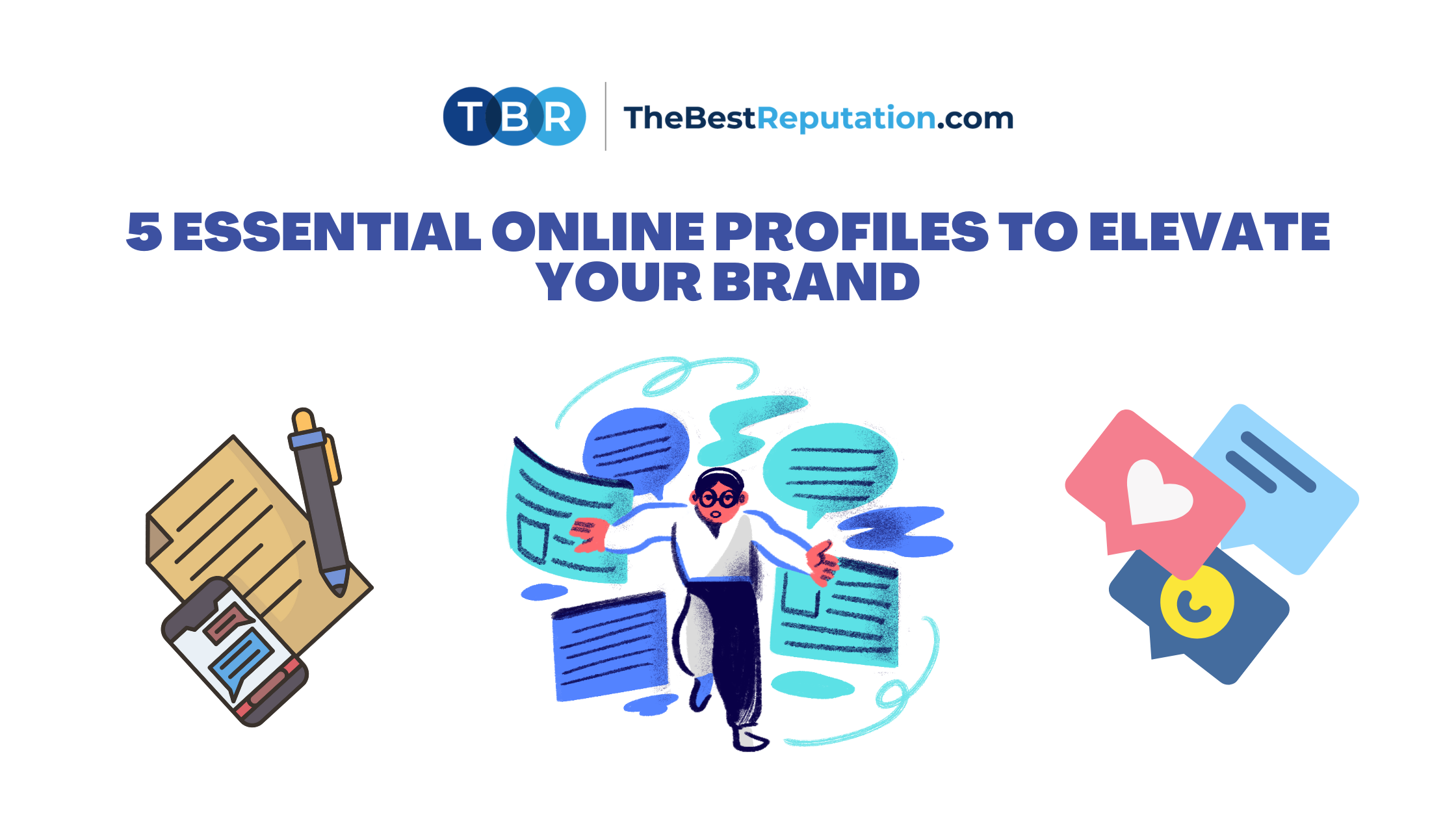 5 Essential Online Profiles to Elevate Your Brand - TheBestReputation