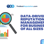 Data-Driven Reputation Management for Businesses of All Sizes
