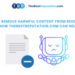 How to Remove Harmful Content from Reddit