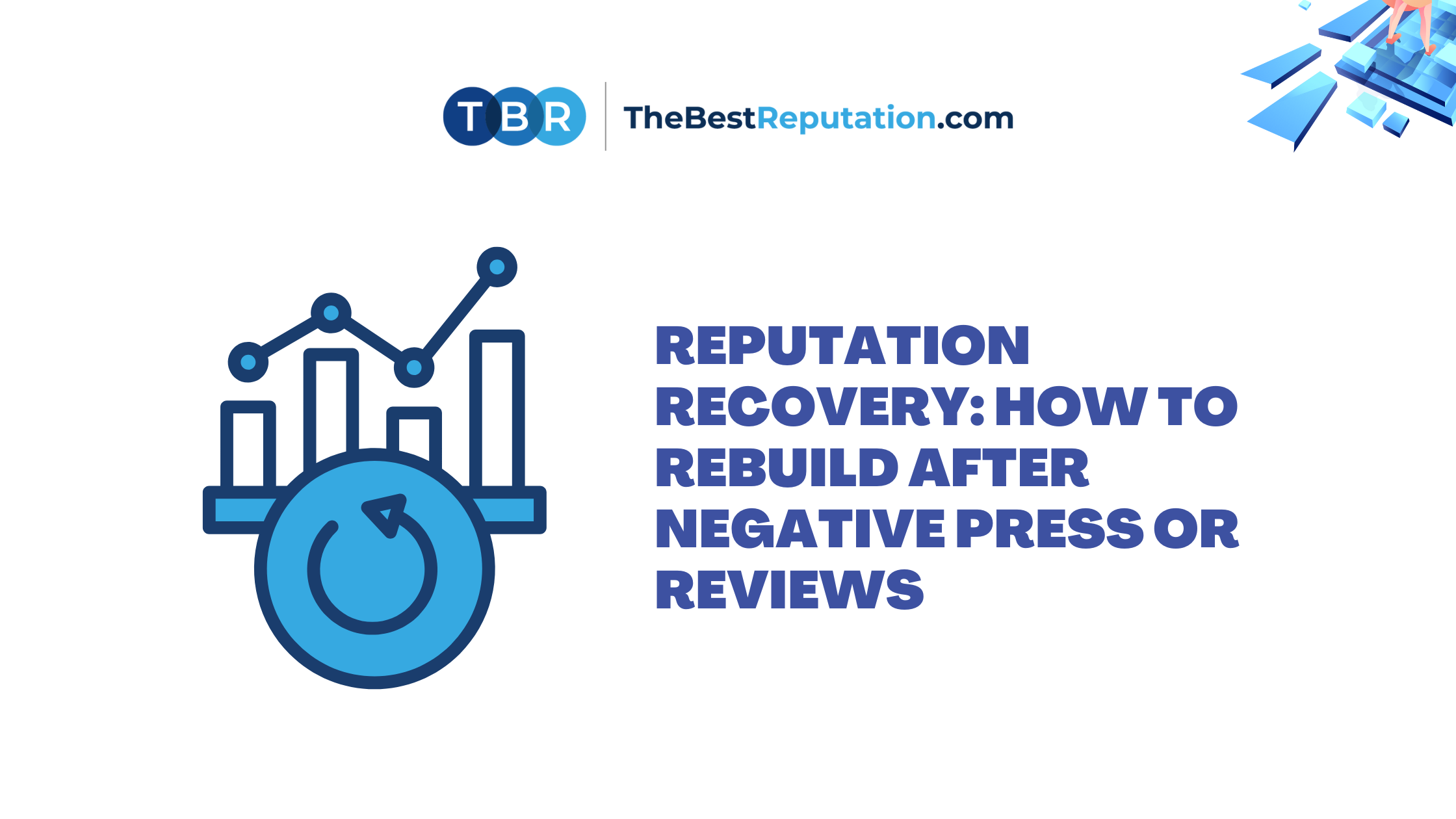 Reputation-Recovery-How-to-Rebuild-After-Negative-Press-or-Reviews