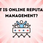Online Reputation Management