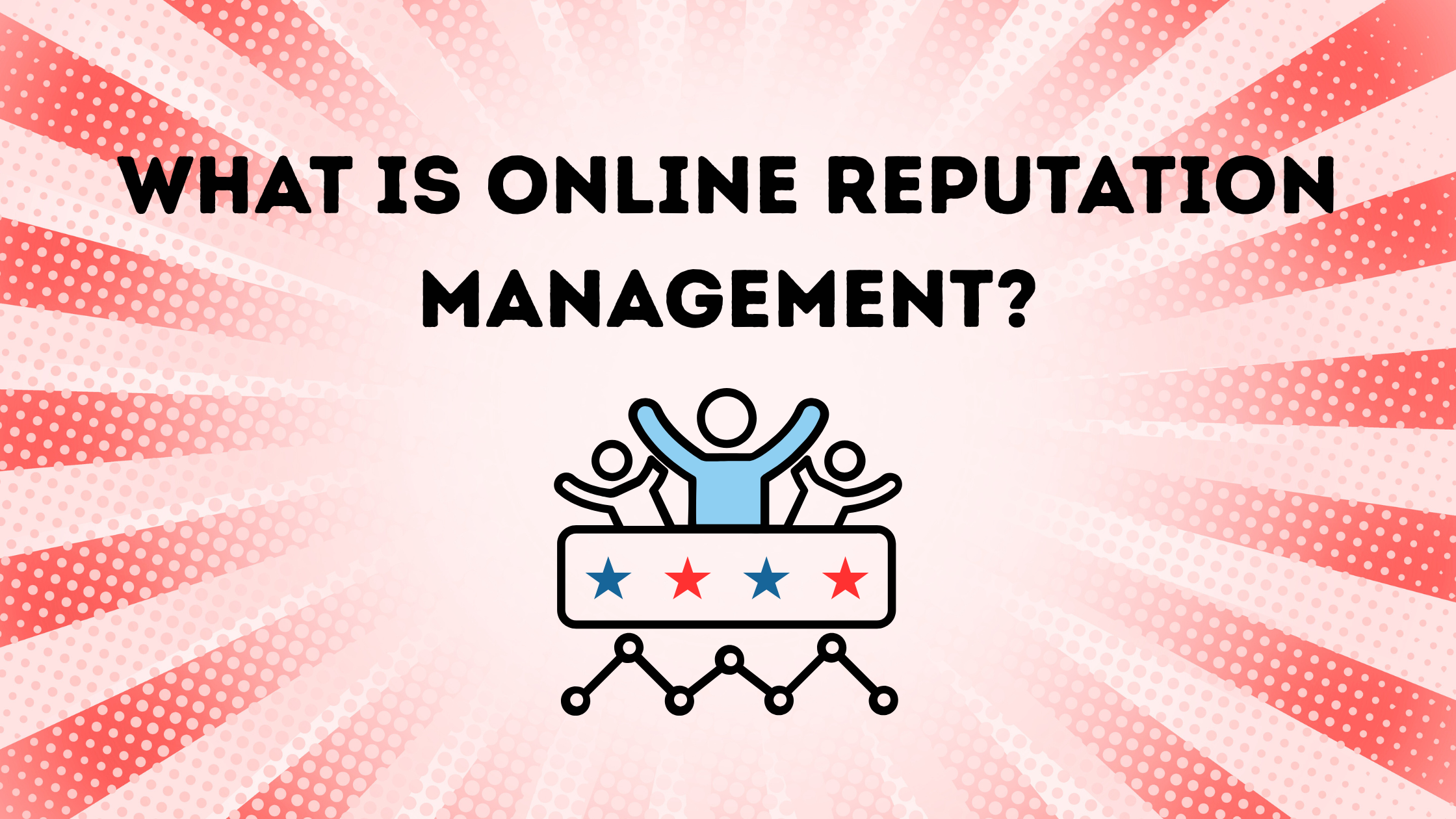 Online Reputation Management