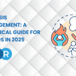 PR Crisis Management A Practical Guide for Brands in 2025