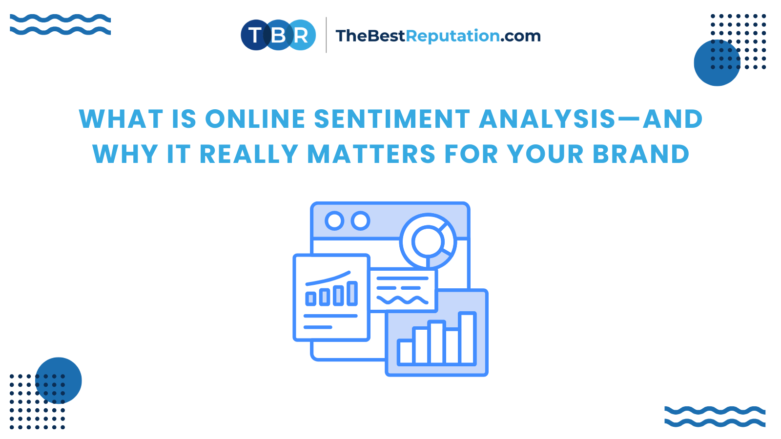 What Is Online Sentiment Analysis—and Why It Really Matters for Your Brand
