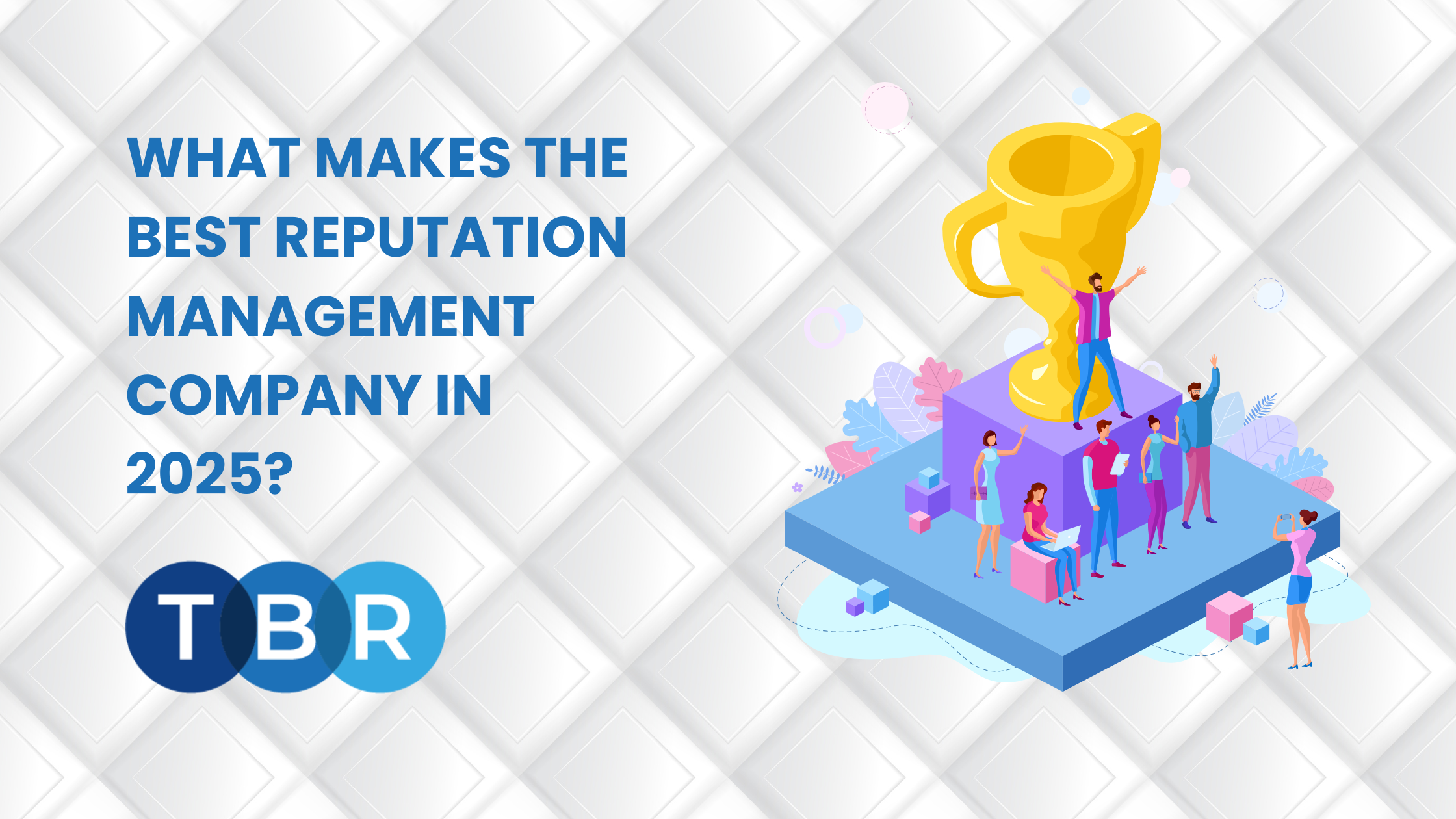 What Makes the Best Reputation Management Company